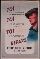 Travail obligatoire en Allemagne. Affiche de propagande en faveur de la Relève et du retour en Allemagne après une permission [1943].