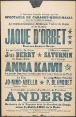 1 vue  - La Fédération Française Artistique présente Spectacle de Cabaret--Music-Hall, avec les vedettes du moment : Jaque d\'Orbet, Jean Berry, Saturnin, Anna Kami, Jo-Nino-Abello, P. Blanquet, Anders. - [S.l.] : [s.n.], [entre 1940 et 1960 ?] (Montpellier : Editions S.A.P.P.). 12 Fi 1586 (ouvre la visionneuse)
