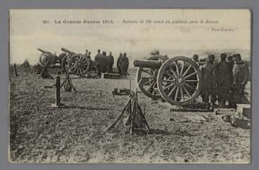 2 vues  - 201. La Grande Guerre de 1914. - Batterie de 120 court en position près de Reims. / \'Phot.-Express\'. 2 Fi 3364 (ouvre la visionneuse)